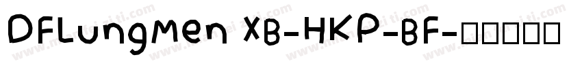 DFLungMen XB-HKP-BF字体转换